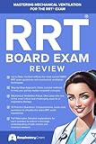 RRT Board Exam: Mechanical Ventilation