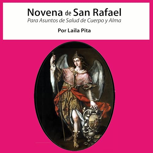 Page de couverture de Novena De San Rafael para Asuntos de Salud de Cuerpo y Alma