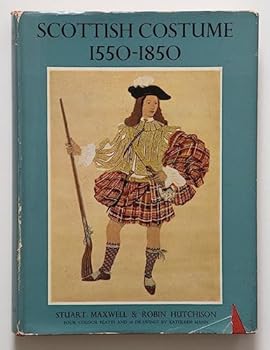 Hardcover Scottish costume 1550-1850 [Unknown] Book