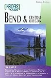  Insiders\' Guide to Bend & Central Oregon [Idioma Inglés]