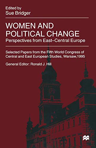 Women and Political Change: Perspectives from East-Central Europe (International Council for Central and East European Studies)