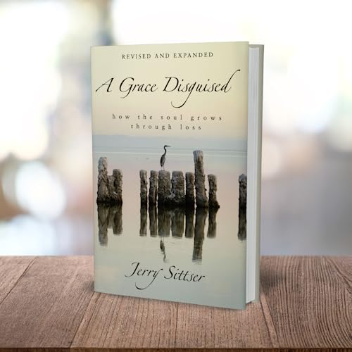 Image of A Grace Disguised Revised and Expanded: How the Soul Grows through Loss