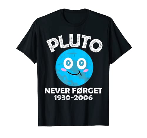 Pluto Never Forget Kawaii Planet Science Nerd White Text T-Shirt