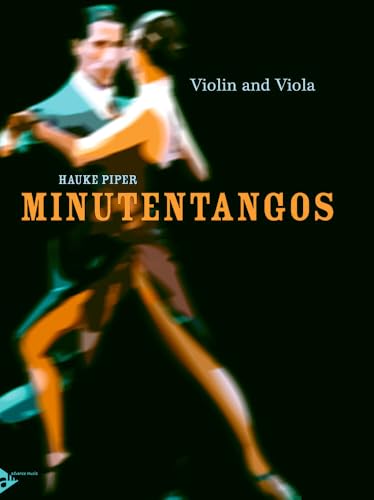 Preisvergleich Produktbild Minutentangos: Violine und Viola. Spielpartitur.
