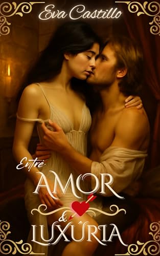 Entre Amor e Luxúria
