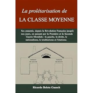 La prol&eacute;tarisation de LA CLASSE MOYENNE Audiobook By Ricardo Beleta Guasch cover art