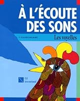 L'ecoute Des Sons: Livre - Les Voyelles 2190332125 Book Cover