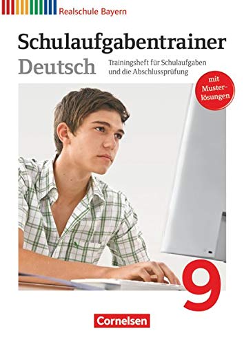 Deutschbuch - Realschule Bayern: 9. Jahrgangsstufe - Schulaufgabentrainer mit Lösungen (Deutschbuch Deutschbuch - Realschule Bayern: 9. Jahrgangsstufe - Schulaufgabentrainer mit Lösungen (Deutschbuch