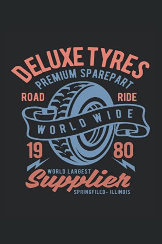 Los neumáticos de lujo Sparepart El mayor proveedor del mundo: Cuaderno de la motocicleta |Classic Car Rider Journal |Cuaderno de regalo para mecánico