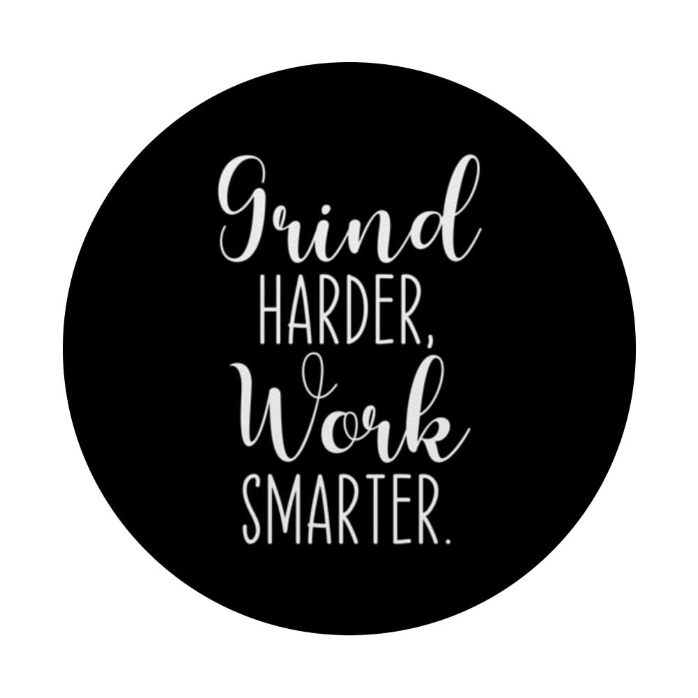 Grind Harder, Work Smarter, Gym, Hustle, Success, Motivation PopSockets Swappable PopGrip, Black - Image 3