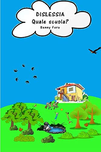 DISLESSIA: Quale scuola