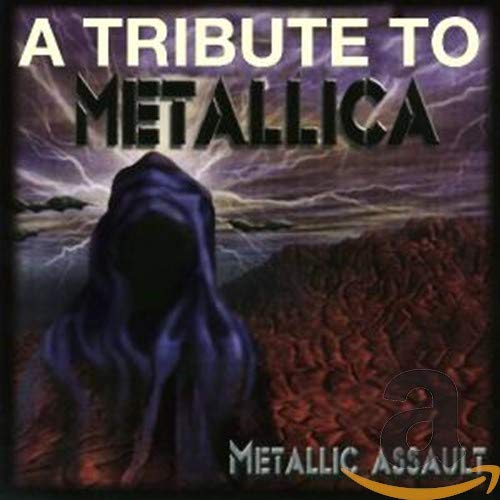 Metallic Assault A Tribute To Metallica