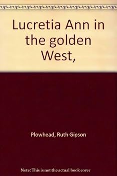 Hardcover Lucretia Ann in the golden West, Book