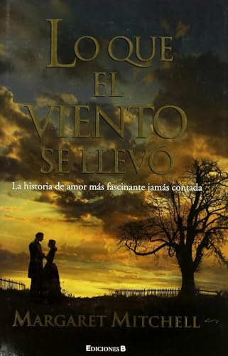 Resumen de «Lo que el viento se llevó» de Margaret Mitchell