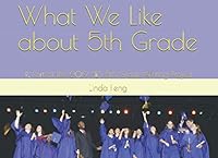What We Like about 5th Grade: A Part of the 2019 SES 5th Grade Writing Project 1099881242 Book Cover