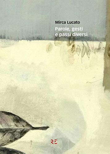 Parole, gesti e passi diversi (Italian Edition)