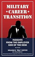 Military Career Transition: Insights from the Employer Side of the Desk 1737371405 Book Cover