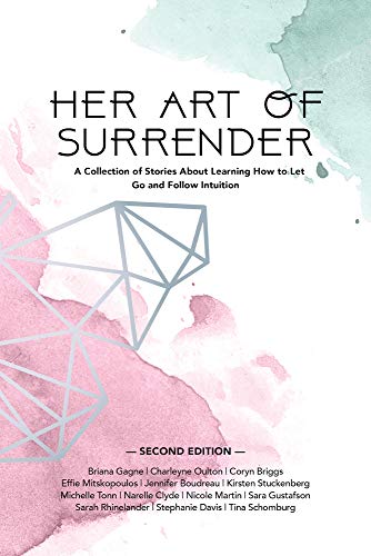 Her Art of Surrender: A Collection of Stories About Learning How to Let Go and Follow Intuition