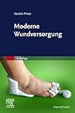 Moderne Wundversorgung: Praxiswissen, Standards und Dokumentation