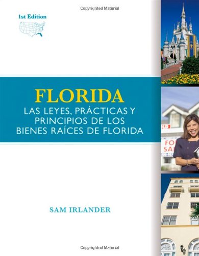 Florida Real Estate Principles, Practices and License Laws (Spanish Translation) Florida Real Estate Principles, Practices and License Laws (Spanish Translation)