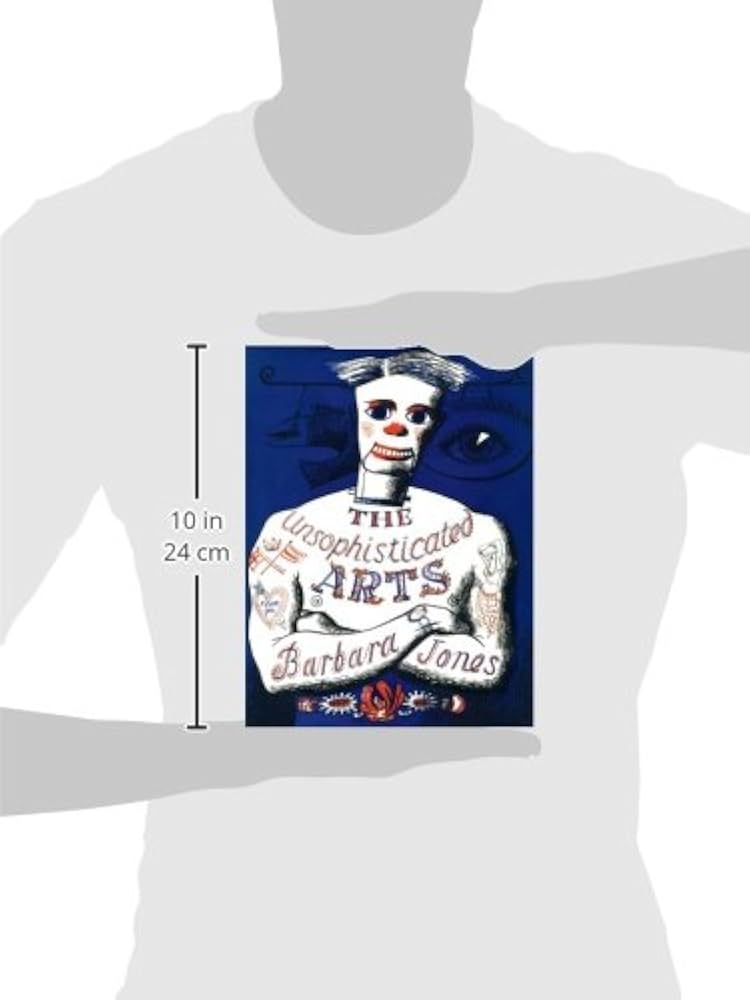 The Unsophisticated Arts: Amazon.co.uk: Jones, Barbara, Jones