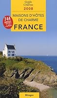 Maisons d'hôtes de charme en France : Bed and Breakfast à la française 2743616253 Book Cover