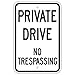 Private Drive No Trespassing Aluminum Sign, 12" x 18"