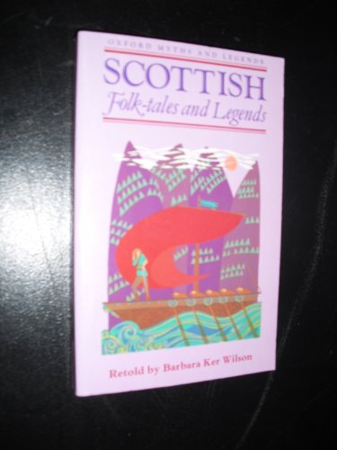 Scottish Folk-Tales and Legends (Oxford Myths a... 0192741411 Book Cover