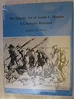 The Graphic Art of Armin C. Hansen: A Catalogue Raisonne (American Prints and Printmakers, No 1) 0912158948 Book Cover
