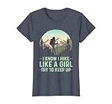I Know I Hike Like A Girl Try to Keep Up Funny Retro Hiking T-Shirt, Women, Heather Blue, Medium