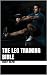 The Leg Training Bible (The Bible Training Series)