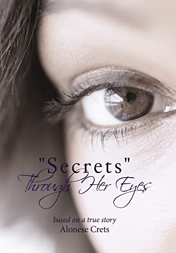"Secrets" Through Her Eyes view 2