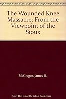 The Wounded Knee Massacre B000IVQTHE Book Cover