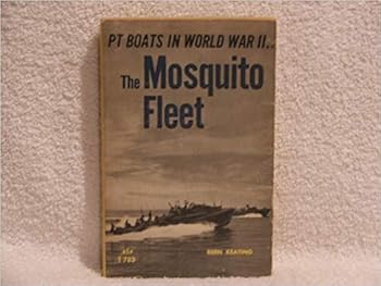 Paperback The Mosquito Fleet - PT Boats In World War 2 Book