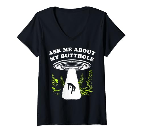 Mujer Pregúntame sobre mi Butthole Ufo Camiseta Cuello V