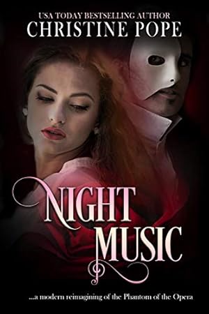 Night Music: A Modern Reimagining of the Phantom of the Opera