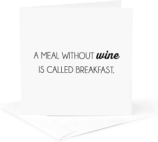 3dRose Greeting Card - A MEAL WITHOUT WINE IS CALLED BREAKFAST. - Anne Collections Quotes