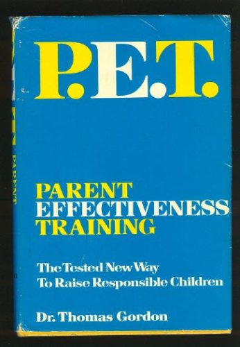 P.E.T. Parent Effectiveness Training B000H1IIQK Book Cover