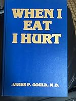 When I Eat I Hurt: Freedom from Abdominal Pain 0960250603 Book Cover