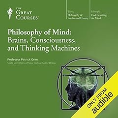 Philosophy of Mind: Brains, Consciousness, and Thinking Machines cover art