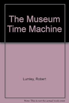 Hardcover Museum Time Machine: Putting Cultures on Display Book