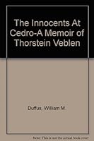 The Innocents at Cedro: A Memoir of Thorstein Veblen and Some Others B000UBQ7TC Book Cover