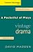 Thomson Advantage Books: A Pocketful of Plays: Vintage Drama, Volume I, (The Pocketful Series)
