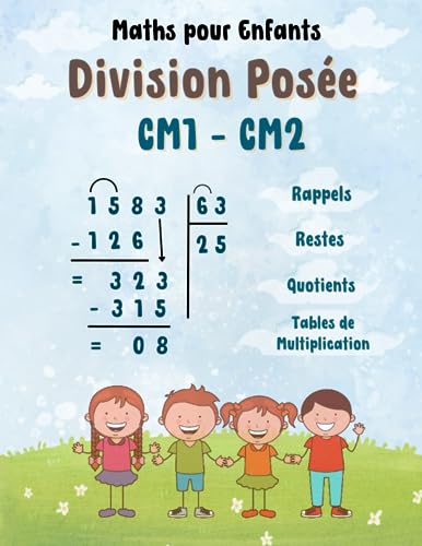 Maths pour Enfants : Cahier de Division Posée CM1-CM2: Rappels