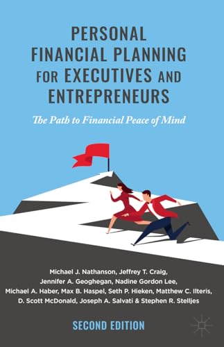 Personal Financial Planning for Executives and Entrepreneurs: The Path to Financial Peace of Mind