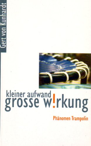 Preisvergleich Produktbild Kleiner Aufwand - große Wirkung. Phänomen Trampolin