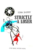 Strictly a loser (Red badge detective) B0006BMTY8 Book Cover