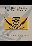 The Real Story Of The Pirate