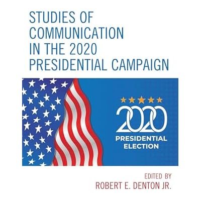 Studies of Communication in the 2020 Presidential Campaign