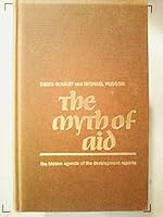 The myth of aid;: The hidden agenda of the development reports B0006CUI72 Book Cover